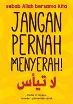 Jangan Pernah Menyerah!